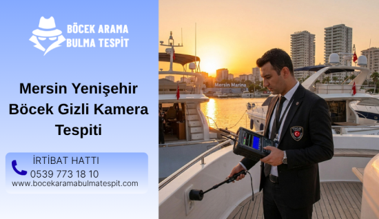 Mersin Yenişehir Böcek Gizli Kamera Tespiti