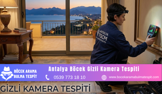 Antalya Böcek Gizli Kamera Tespiti