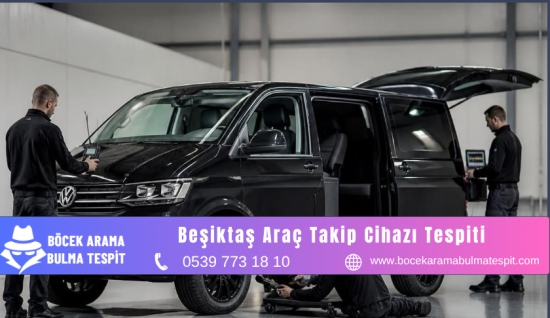 Beşiktaş Araç Takip Cihazı Tespiti