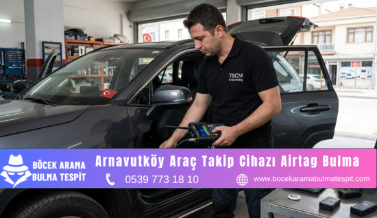 Arnavutköy Araç Takip Cihazı Airtag Bulma
