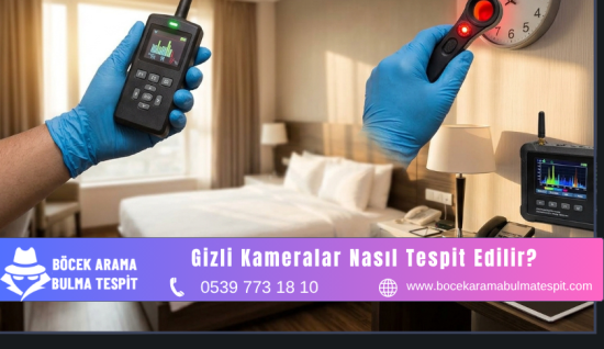 Gizli Kameralar Nasıl Tespit Edilir?