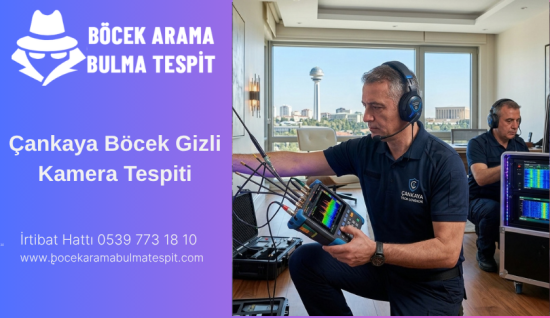 Çankaya Böcek Gizli Kamera Tespiti