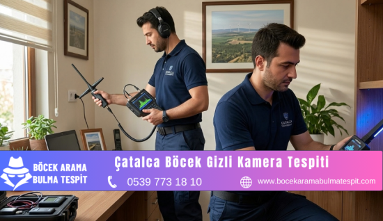Çatalca Böcek Gizli Kamera Tespiti