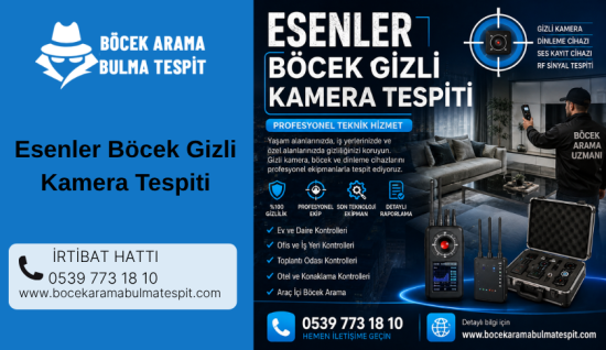 Esenler Böcek Gizli Kamera Tespiti