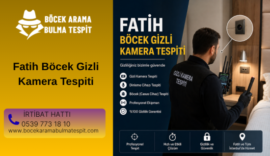 Fatih Böcek Gizli Kamera Tespiti