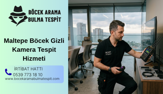 Maltepe Böcek Gizli Kamera Tespit Hizmeti