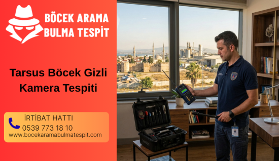 Tarsus Böcek Gizli Kamera Tespiti