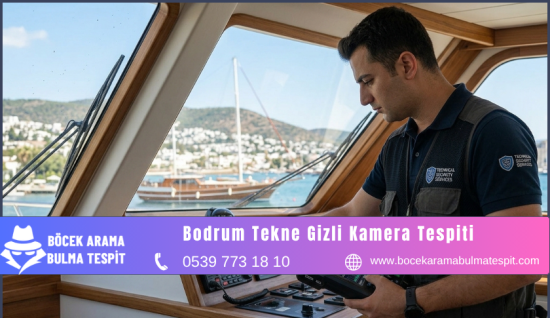 Bodrum Tekne Gizli Kamera Tespiti