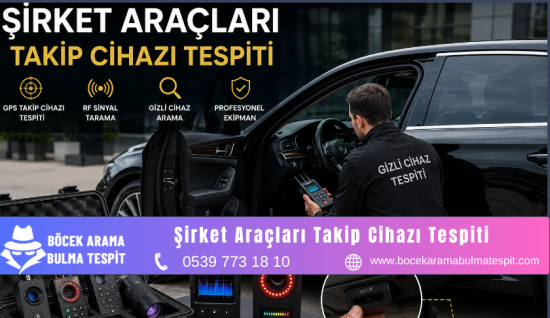 Şirket Araçları Takip Cihazı Tespiti